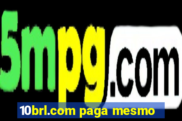 10brl.com paga mesmo